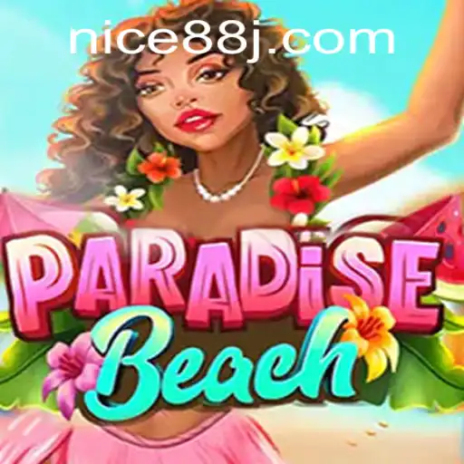 Discover the Exciting World of ParadiseBeach with Nice88
