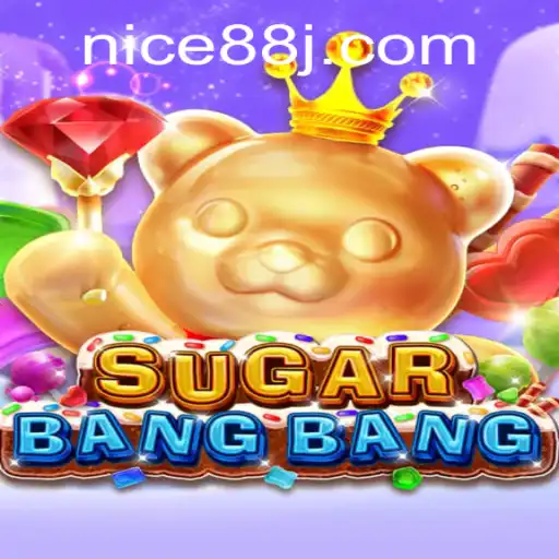 Discovering SUGARBANGBANG: An Exciting Adventure with the Keyword 'nice88'