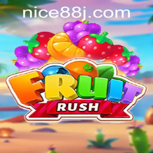 Exploring the Excitement of FruitRush and the buzz around nice88