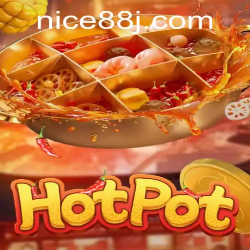 Hotpot Game: A New Sensation with Nice88