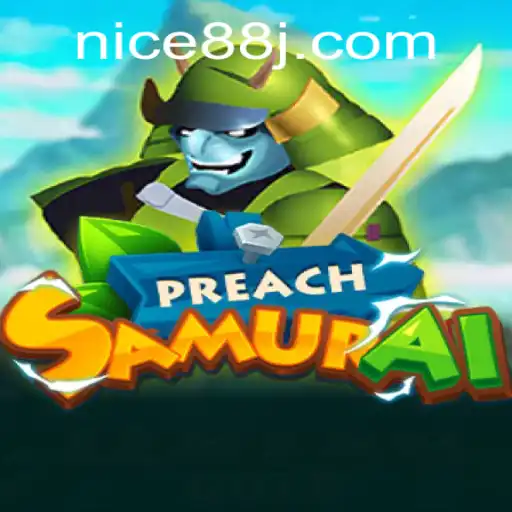 Unraveling the Adventure of PreachSamurai: A Deep Dive into the Game Mechanics and Intrigue of Nice88